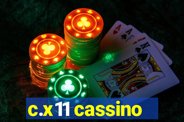 c.x11 cassino